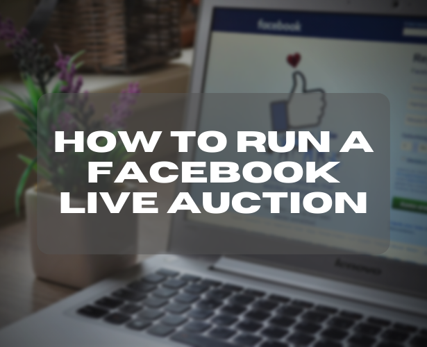How to Run a Facebook Live Auction