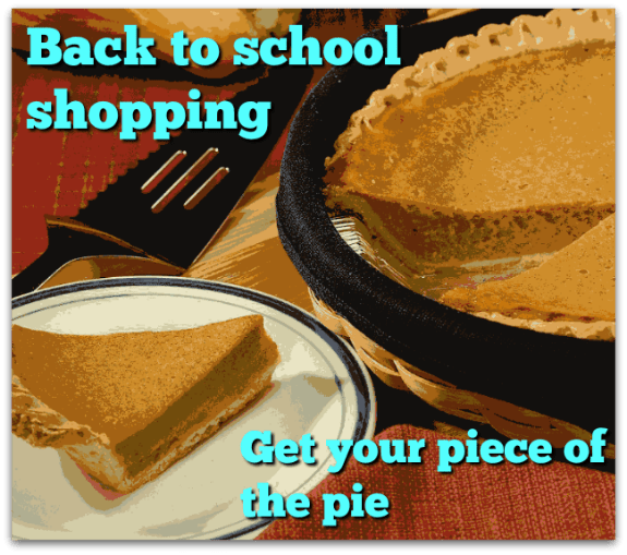 How to get a piece of your community’s back-to-school pie